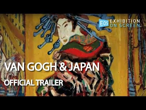 OFFICIAL TRAILER | Van Gogh & Japan (2019)