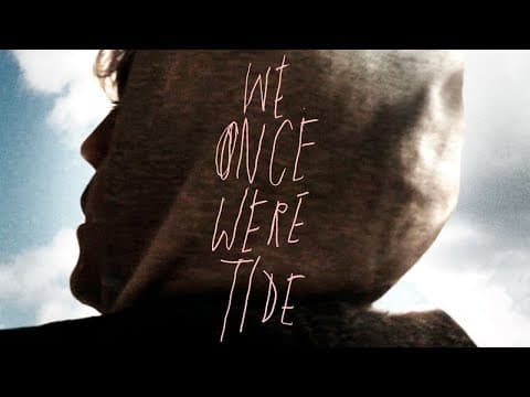 We Once Were Tide