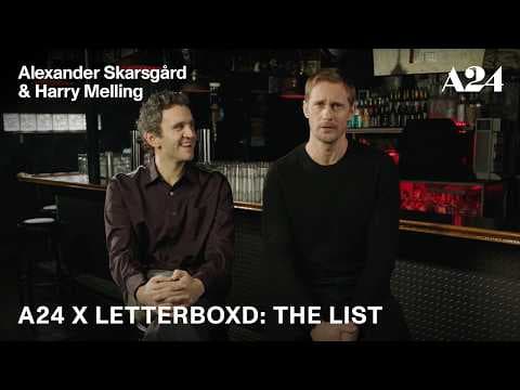Alexander Skarsgård & Harry Melling | A24 x Letterboxd: The List