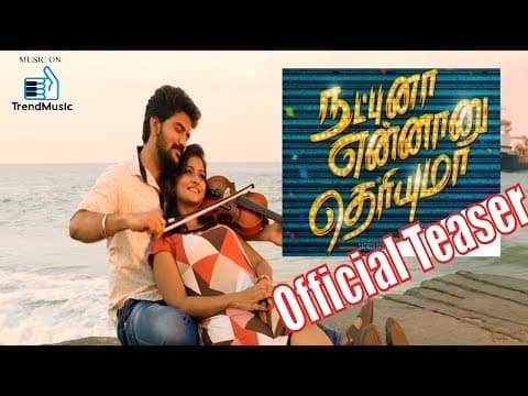 Natpuna Ennanu Theriyuma - Official Teaser 2 | Kavin, Remya Nambeesan | Trend Music
