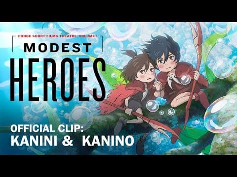 Modest Heroes: Ponoc Short Films Theatre, Volume 1 - Official Clip "Kanini & Kanino"