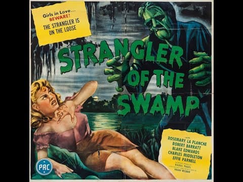 Strangler of the Swamp stars Blake Edwards in romantic ghost story