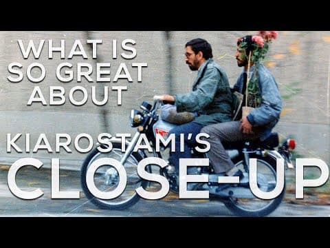 What's so great about Close-Up? (Kiarostami, 1990)