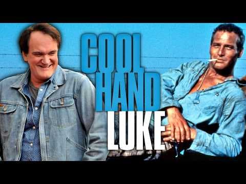 Quentin Tarantino on Cool Hand Luke