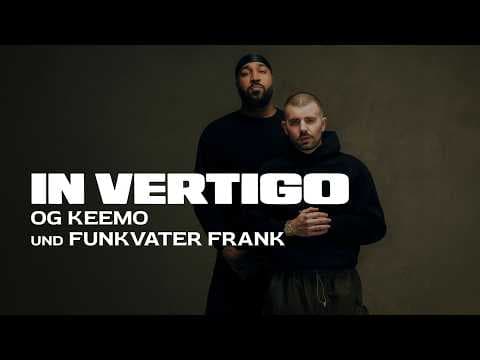 IN VERTIGO - OG Keemo und Funkvater Frank (Trailer)