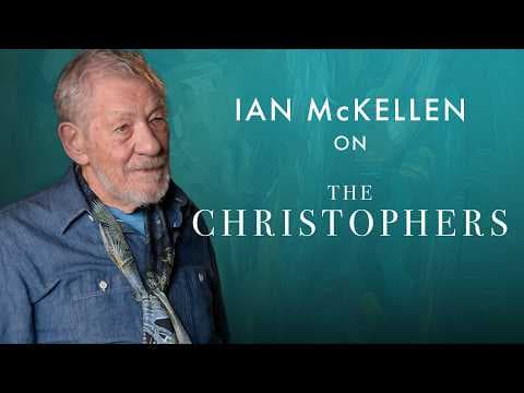 Ian McKellen on THE CHRISTOPHERS and the meaning of art
