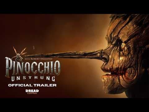 Pinocchio: Unstrung Official Trailer — Grotesque Reimagining from the Twisted Childhood Universe