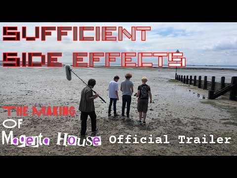 SUFFICIENT SIDE EFFECTS - Official Trailer