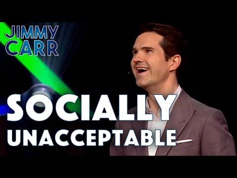 Socially Unacceptable | Jimmy Carr: Being Funny