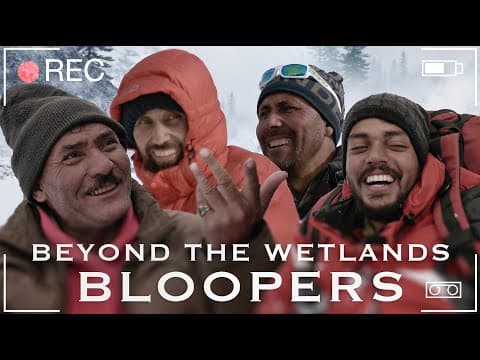 Beyond The Wetlands | Bloopers