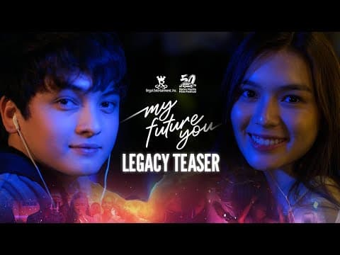MY FUTURE YOU LEGACY TEASER | Francine Diaz & Seth Fedelin | MMFF50