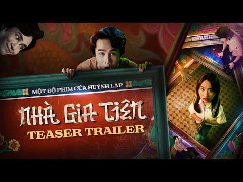 NHÀ GIA TIÊN | TEASER TRAILER | DỰ KIẾN KHỞI CHIẾU: 21.02.2025