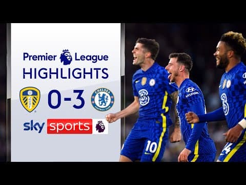 Leeds 0-3 Chelsea | Premier League