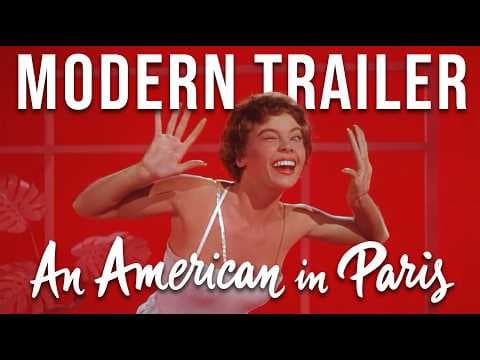 An American in Paris ( 1951 ) | 2026 Modern Trailer