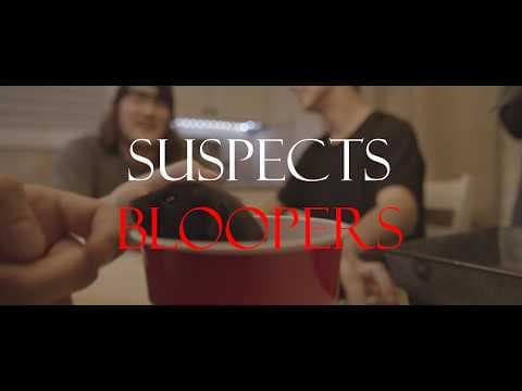 SUSPECTS BLOOPERS