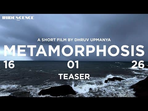 Metamorphosis | Teaser